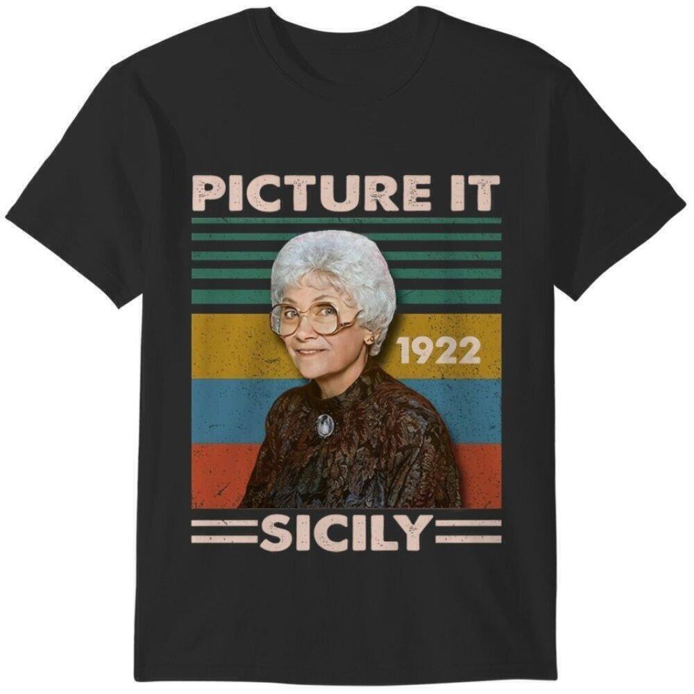 Picture It Sicily 1922 Sophia Petrillo Golden Girls Quote Fan Collector Shirt